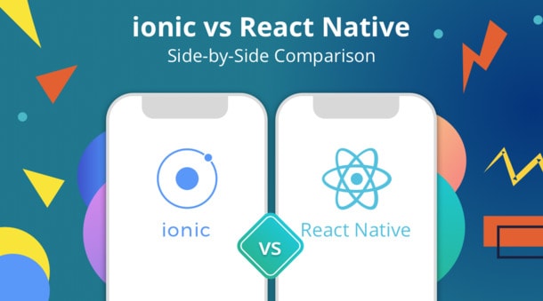 compare Ionic 2 VS React Native