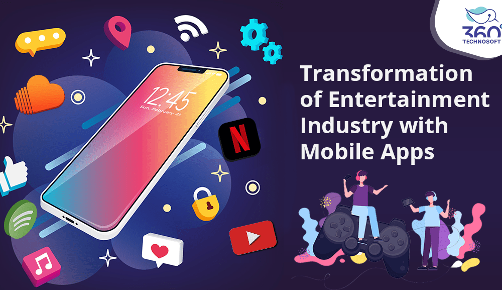 Transformation of Entertainment Industry with Mobile Apps