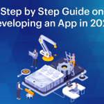 Step by Step Guide on Developing an App in 2020