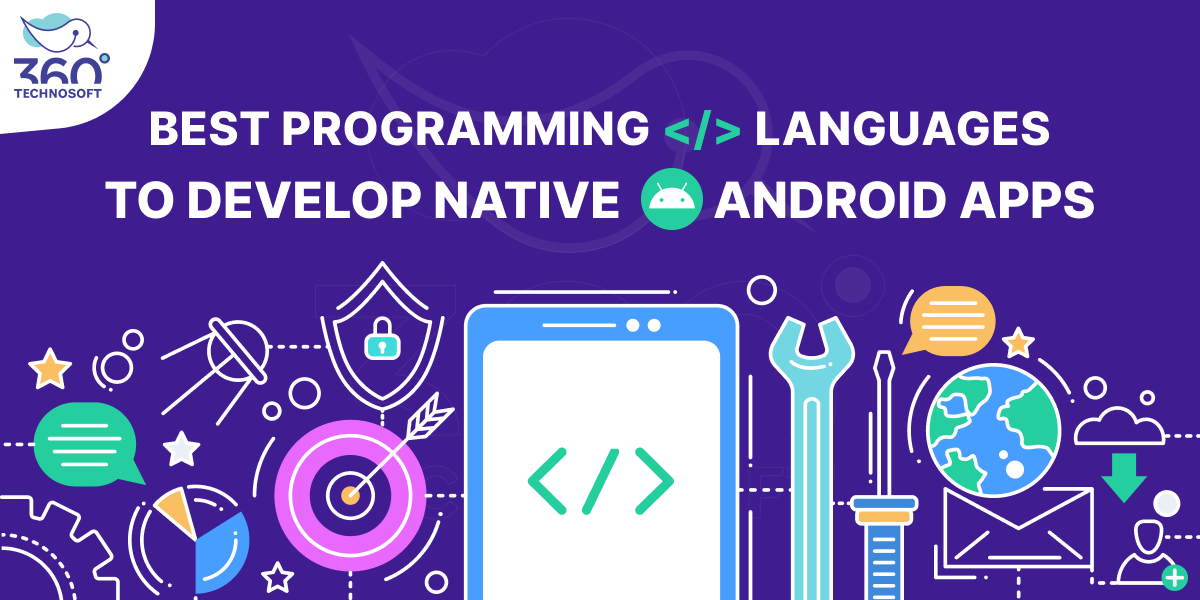 Best Programming Languages To Develop Native Android Apps