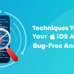 Techniques to ensure your iOS apps are bug-free and stable.