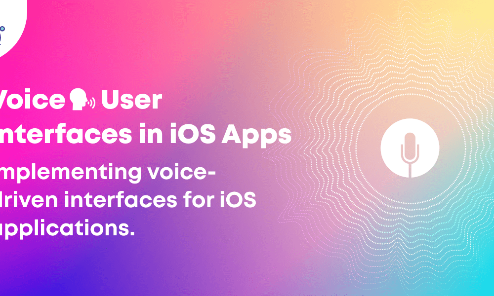 Voice User Interfaces in iOS Apps