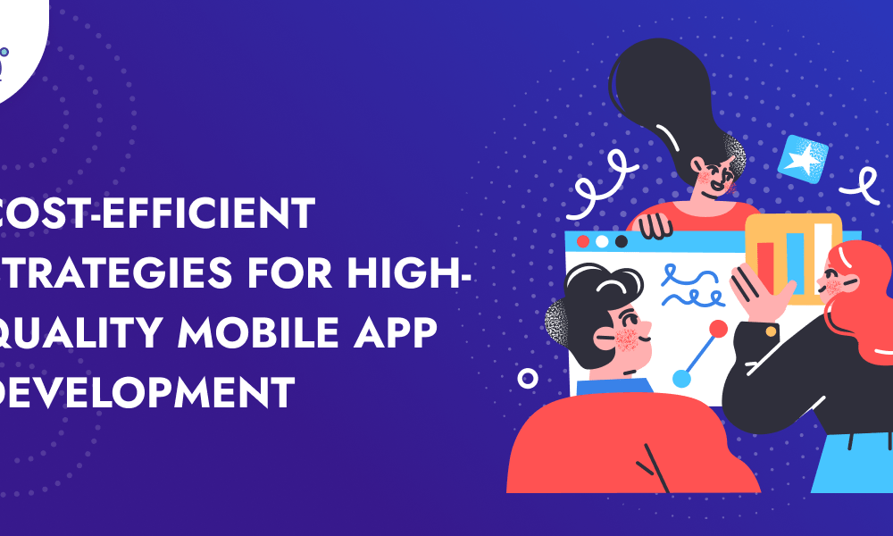 Cost-Efficient Mobile App Development