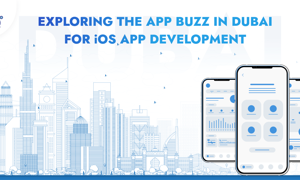 Exploring the App Buzz in Dubai for iOS App Development