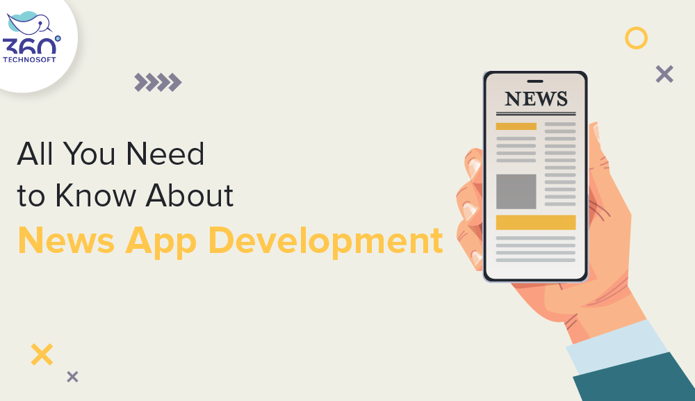 All You Need to Know About News App Development