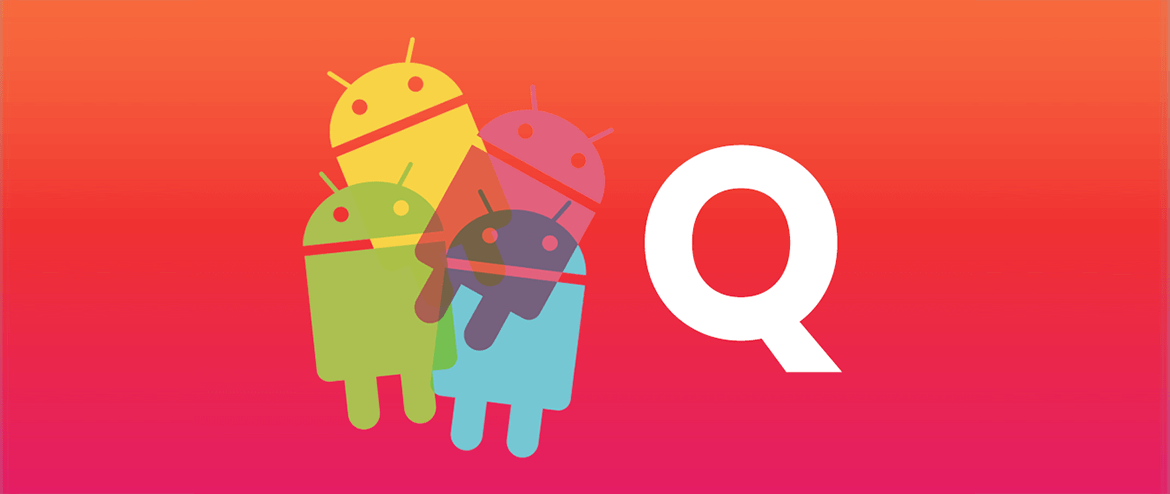 Features To Expect in Android Q