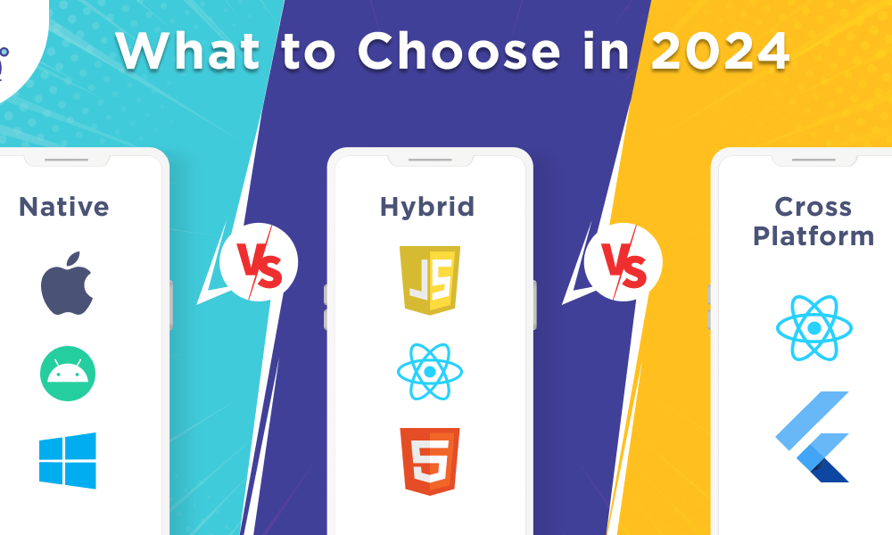 Native vs. Hybrid vs. Cross-Platform – What to Choose in 2024