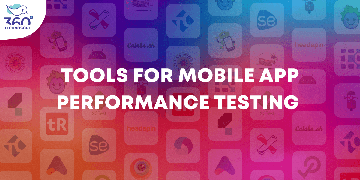 Tools for mobile app performance testing