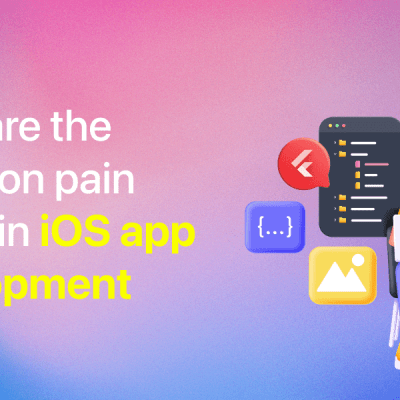 What are the Common pain points in iOS app development in 2024